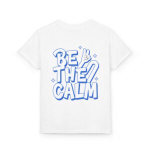 Stay Calm and Believe Youth T‑Shirt — 'Be The Calm' Positive Kids Tee - Image 3