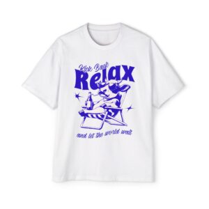 Graphic T-Shirt ("Relax and let the world wait") - Image 3
